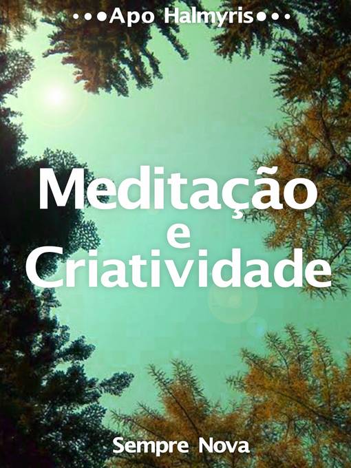 Title details for Meditação e Criatividade by APO HALMYRIS - Available